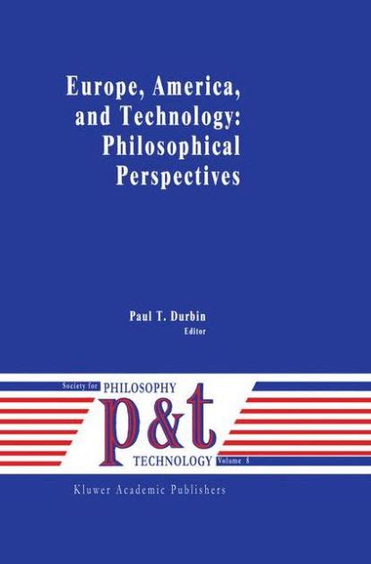 Europe, America, and Technology Philosophical Perspectives PDF